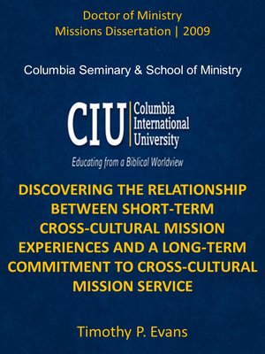 cover image of DISCOVERING THE RELATIONSHIP BETWEEN SHORT-TERM CROSS-CULTURAL MISSION EXPERIENCES AND A LONG-TERM COMMITMENT TO CROSS-CULTURAL MISSION SERVICE